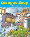 Octopus Soup | Mercer Mayer | 