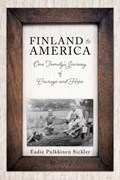 Finland to America | Eadie Pulkkinen Sickler | 
