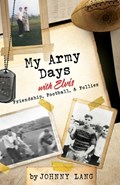 My Army Days with Elvis: Friendship, Football, & Follies | Johnny Lang | 
