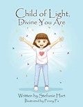 Child of Light, Divine You Are | Stefanie Hart | 