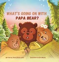 What's Going On with Papa Bear? | Jessie Piltch-Loeb | 
