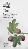 Talks with the Comforter | Danalee Rollins McConkey | 