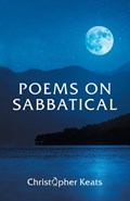 Poems on Sabbatical | Christopher Keats | 