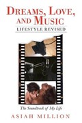 Dreams, Love, and Music Lifestyle Revised | Asiah Million | 