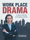Work Place Drama | Gabby | 