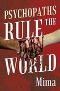 Psychopaths Rule the World | Mima | 