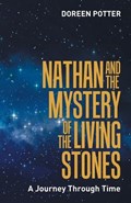 Nathan and the Mystery of the Living Stones | Doreen Potter | 