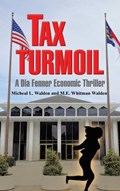 Tax Turmoil | Michael L Walden ;  M. E. Whitman Walden | 