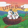 Three Little Birds | Bozena Harding | 