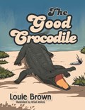 The Good Crocodile | Louie Brown | 