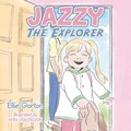 Jazzy the Explorer | Ellie Gorton | 