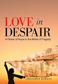 Love in Despair | Shughla Karzai | 