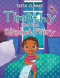 Timothy and the Blanket Fairy | Nita Clarke | 