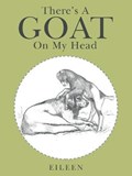 There's a Goat on My Head | Eileen | 