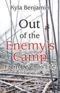 Out of the Enemy's Camp | Kyla Benjamin | 