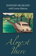 Almost There | Elwood McQuaid | 