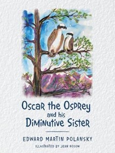 Oscar the Osprey and His Diminutive Sister