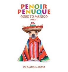 Penoir Penuque Goes to Mexico