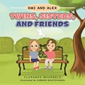 Twins, Sisters, and Friends | Florence Michaels | 