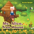 Ms. Alice, Tree House | Bernice Speight | 
