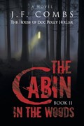 The Cabin in the Woods | J F Combs | 