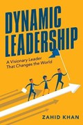 Dynamic Leadership | Zahid Khan | 