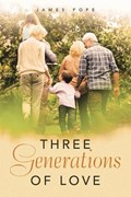 Three Generations of Love | James Pope | 