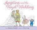 Angelina and the Royal Wedding | Katharine Holabird | 