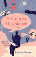 The Culture of Cynicism | Richard Stivers | 