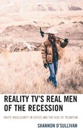 Reality TV’s Real Men of the Recession | Shannon O'Sullivan | 