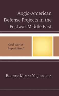 Anglo-American Defense Projects in the Postwar Middle East