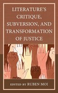 Literature's Critique, Subversion, and Transformation of Justice | Ruben Moi | 
