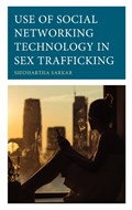 Use of Social Networking Technology in Sex Trafficking | Siddhartha Sarkar | 