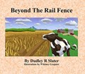 Beyond the Rail Fence | Dudley R. Slater | 