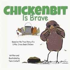 Chickenbit is Brave