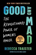 Good and Mad | Rebecca Traister | 