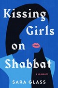 Kissing Girls on Shabbat | Sara Glass | 