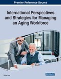 International Perspectives and Strategies for Managing an Aging Workforce | Fatma Ince | 