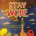 Stay Woke | Daly, Novia ; L D, Novia | 
