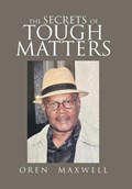 The Secrets of Tough Matters | Oren Maxwell | 