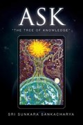 Ask- the Tree of Knowledge | Sri Sunkara Sankacharya | 