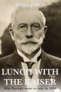 Lunch with the Kaiser | Michael Bennett | 