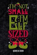 Im not small. Im elf sized | Zestya Address Book | 