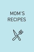 Mom's Recipes Notebook. Family Recipe Book. Gift for mom. Mother's birthday gift | Benz | 