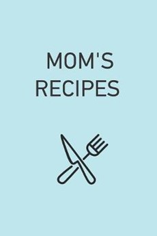 Mom's Recipes Notebook. Family Recipe Book. Gift for mom. Mother's birthday gift
