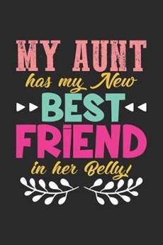 My Aunt has my New Best Friend in her Belly