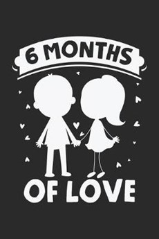 6 Months of Love