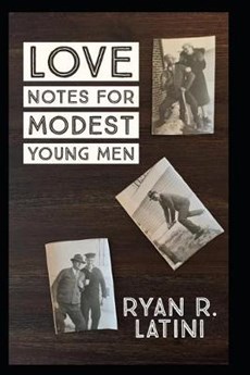 Love Notes for Modest Young Men: A Short Story Collection
