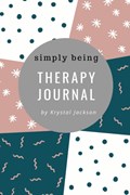 Simply Being Therapy Journal | Krystal Jackson | 
