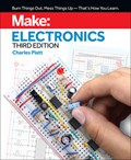 Make: Electronics, 3e | Charles Platt | 